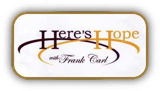 Here's Hope with Frank Carl